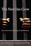 Cover of 'The New Jim Crow' by Michelle Alexander