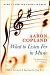 Cover of 'What To Listen For In Music' by Aaron Copland