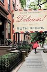 Cover of 'Delicious!' by Ruth Reichl