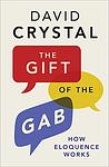 Cover of 'The Gift Of The Gab' by David Crystal