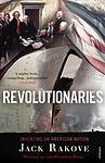 Cover of 'Revolutionaries' by Jack N. Rakove