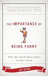 Cover of 'The Importance Of Being Funny' by Al Gini