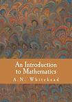 Cover of 'An Introduction to Mathematics' by Alfred North Whitehead