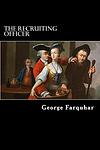 Cover of 'The Recruiting Officer' by George Farquhar