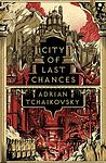 Cover of 'City Of Last Chances' by Adrian Tchaikovsky