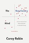 Cover of 'The Reactionary Mind' by Corey Robin