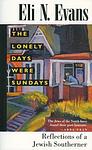 Cover of 'The Lonely Days Were Sundays' by Eli N. Evans