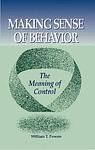 Cover of 'Making Sense Of Behavior' by William T. Powers