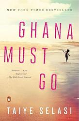 Cover of 'Ghana Must Go' by Taiye Selasi