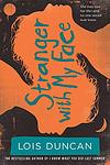 Cover of 'Stranger With My Face' by Lois Duncan