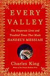 Cover of 'Every Valley' by Charles King