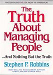 Cover of 'The Truth About Managing People...And Nothing But The Truth' by Stephen P. Robbins