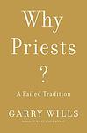 Cover of 'Why Priests?' by Garry Wills