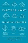Cover of 'Farther Away' by Jonathan Franzen