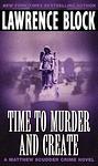 Cover of 'Time To Murder And Create' by Lawrence Block