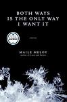 Cover of 'Both Ways Is The Only Way I Want It' by Maile Meloy