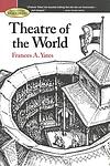 Cover of 'Theatre Of The World' by Frances A. Yates