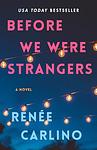 Cover of 'Before We Were Strangers' by Renee Carlino