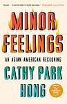 Cover of 'Minor Feelings' by Cathy Park Hong