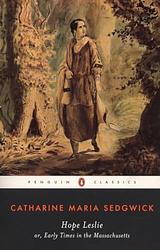 Cover of 'Hope Leslie; Or, Early Times In The Massachusetts' by Catharine Maria Sedgwick