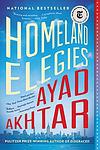 Cover of 'Homeland Elegies' by Ayad Akhtar