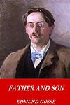 Cover of 'Father And Son' by Edmund Gosse