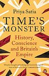 Cover of 'Time's Monster' by Priya Satia