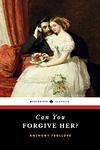 Cover of 'Can You Forgive Her?' by Anthony Trollope