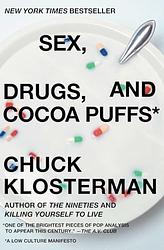 Cover of 'Sex, Drugs, And Cocoa Puffs' by Chuck Klosterman