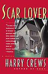 Cover of 'Scar Lover' by Harry Crews