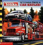 Cover of 'If I Could Drive A Car Hauler!' by Michael Teitelbaum