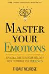 Cover of 'Master Your Emotions' by Thibaut Meurisse