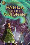 Cover of 'Pahua and the Soul Stealer' by Lori Lee