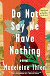 Cover of 'Do Not Say We Have Nothing' by Madeleine Thien