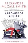 Cover of 'A Promise Of Ankles' by Alexander McCall Smith