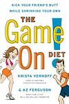 Cover of 'The Game On! Diet' by Krista Vernoff