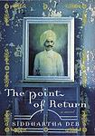 Cover of 'The Point Of Return' by Siddhartha Deb