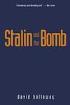 Cover of 'Stalin And The Bomb' by David Holloway