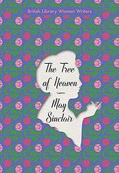 Cover of 'The Tree Of Heaven' by May Sinclair