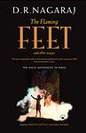 Cover of 'The Flaming Feet And Other Essays' by D. R. Nagaraj