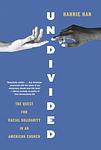 Cover of 'Undivided' by Hahrie Han