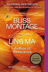 Cover of 'Bliss Montage' by Ling Ma