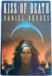 Cover of 'Kiss Of Death' by Daniel Rhodes