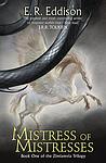 Cover of 'Mistress Of Mistresses' by E. R. Eddison