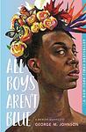 Cover of 'All Boys Aren’t Blue' by George Johnson