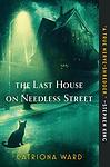 Cover of 'The Last House On Needless Street' by Catriona Ward