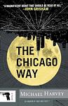 Cover of 'The Chicago Way' by Michael  Harvey