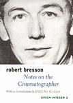 Cover of 'Notes On The Cinematographer' by Robert Bresson