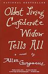 Cover of 'Oldest Living Confederate Widow Tells All' by Allan Gurganus