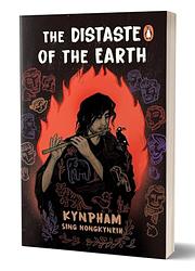 Cover of 'The Distaste Of The Earth' by Kynpham Sing Nongkynrih